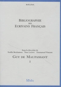 Bibliographie des ecrivains français : Guy de Maupassant
