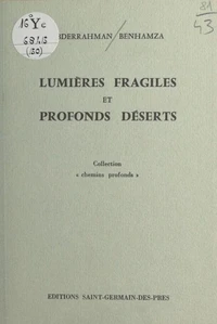 Lumières fragiles et profonds déserts