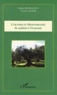L'olivier en Méditerranée : du symbole à l'économie