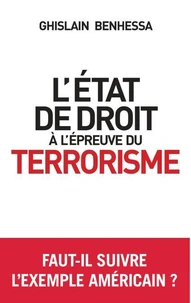L'état de droit à l'épreuve du terrorisme