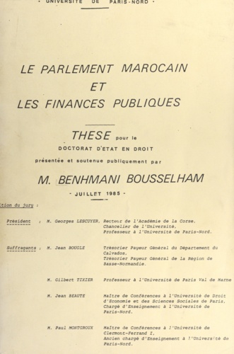 Le parlement marocain et les finances publiques. Thèse pour le Doctorat d'État en Droit