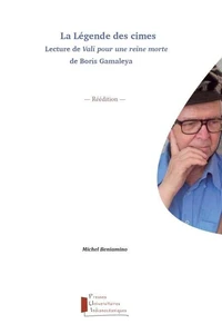 La légende des cimes. Lecture de Vali pour une reine morte de Boris Gamaleya