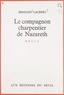 Benigno Cacérès - Le compagnon charpentier de Nazareth.