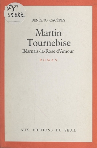 Martin Tournebise. Béarnais-la-Rose d'Amour