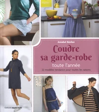 Coudre sa garde-robe pour toute l'année