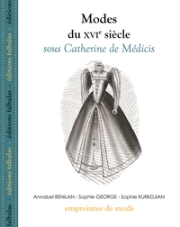 Modes du XVIe siècle sous Catherine de Médicis