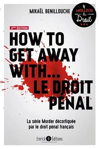 How to get away with… le droit pénal