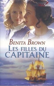 Benita Brown - Les filles du capitaine.