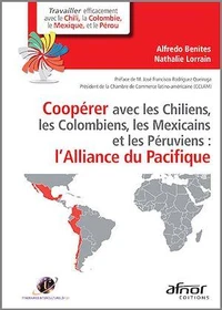 Coopérer avec les Chiliens, les Colombiens, les Mexicains et les Péruviens : l'Alliance du Pacifique