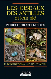 Les oiseaux des Antilles et leurs nids