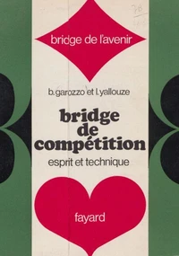 Bridge de compétition : esprit et technique