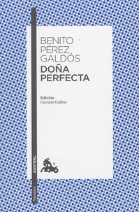 Benito Pérez Galdos - Dona Perfecta.