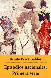Benito Pérez Galdós - Episodios nacionales: Primera serie.