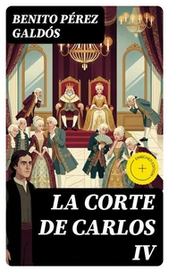 La Corte de Carlos IV