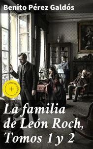La familia de León Roch, Tomos 1 y 2