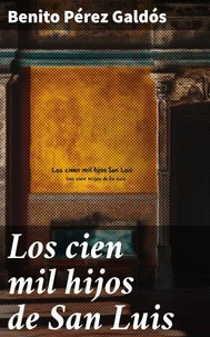 Los cien mil hijos de San Luis