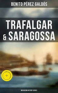 Trafalgar &amp; Saragossa (Musaicum History Series)