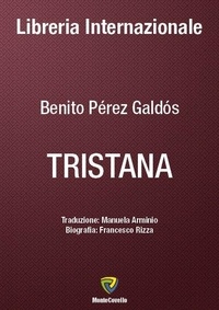 Benito Perez Galdos et MANUELA ARMINIO - TRISTANA.