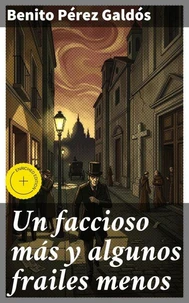 Un faccioso más y algunos frailes menos