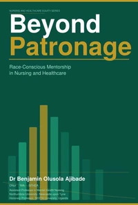 Beyond Patronage: Race-Conscious Mentorship in Nursing and Healthcare