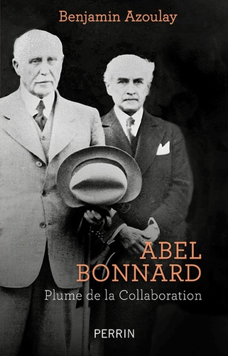Abel Bonnard. Plume de la Collaboration