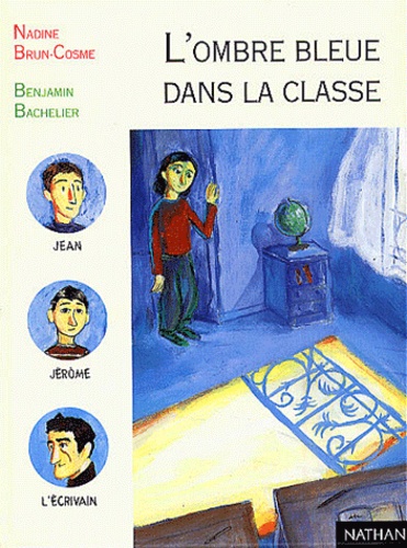 Benjamin Bachelier et Nadine Brun-Cosme - L'Ombre Bleue Dans La Classe.