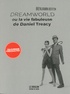 Benjamin Berton - Dreamworld - La vie fabuleuse de Daniel Treacy.
