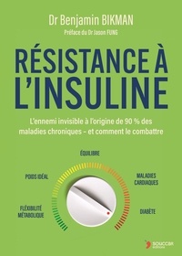 Benjamin Bikman - Résistance à l'insuline.