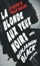 Benjamin Black - La blonde aux yeux noirs.