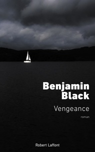 Benjamin Black - Vengeance.