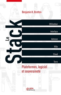 Benjamin Bratton - Le stack - Plateformes, logiciels et souveraineté.
