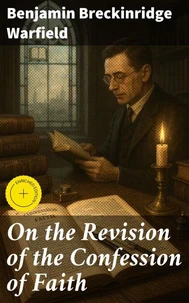 On the Revision of the Confession of Faith