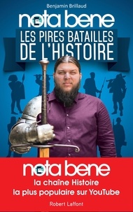 Benjamin Brillaud - Nota bene - Les pires batailles de l'histoire.