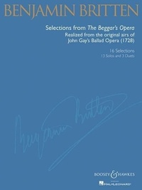 Benjamin Britten - Selections from The Beggar's Opera - Réalisées d'après les airs originaux du ballad-opera de John Gay (1728). 1 or 2 voices and piano..