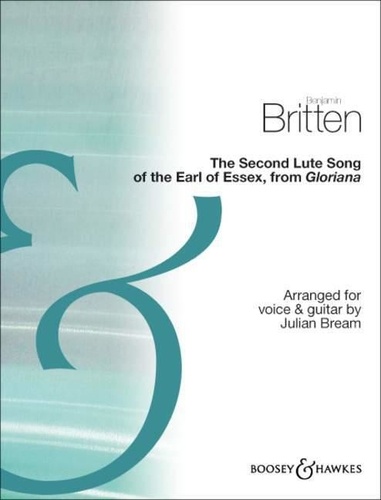 Benjamin Britten - The Second Lute Song of the Earl of Essex - extrait  de "Gloriana". voice and guitar..