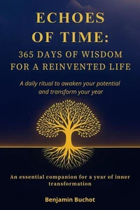 Echoes of Time: 365 Days of Wisdom for a Life Reinvented