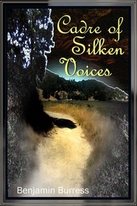  Benjamin Burress - Cadre of Silken Voices.