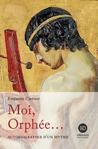 Benjamin Carteret - Moi, Orphée.