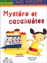 Benjamin Chaud et Didier Dufresne - Mystere Et Cacahuetes.