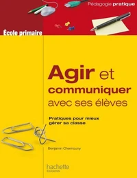 Agir et communiquer avec ses élèves