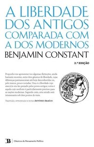 A Liberdade dos Antigos Comparada com a dos Modernos