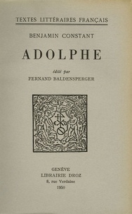 Benjamin Constant et Fernand Baldensperger - Adolphe.