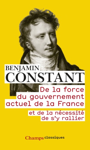 De la force du gouvernement actuel de la France et de la nécessité de s'y rallier