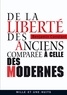 Benjamin Constant - De la liberté des anciens comparée à celle des modernes.