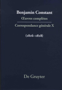 Benjamin Constant - Oeuvres complètes - Correspondance générale - Tome 10, (1816-1818).