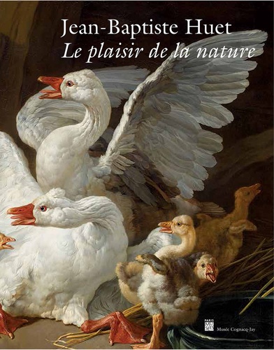 Benjamin Couilleaux - Jean-Baptiste Huet - Le plaisir de la nature.