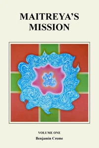 Maitreya’s Mission - Volume One