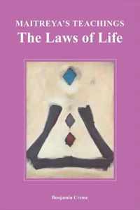 Maitreya’s Teachings - The Laws of Life