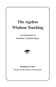 The Ageless Wisdom Teaching - An Introduction to Humanity’s Spiritual Legacy