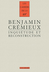 Benjamin Crémieux - Inquiétude et reconstruction - Essai sur la littérature d'après-guerre (1931).